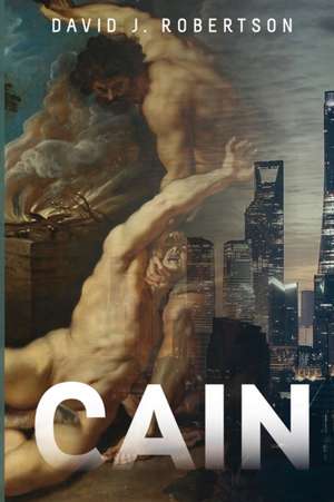 Cain de David J Robertson