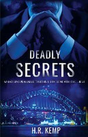 Deadly Secrets de H R Kemp