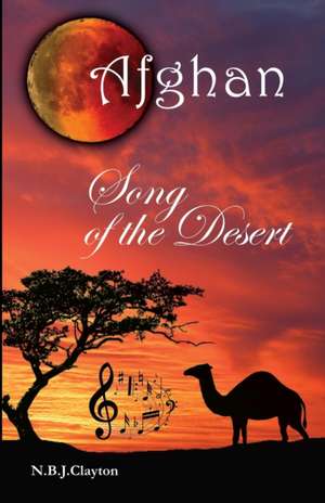 Afghan - Song of the Desert de Nigel Clayton