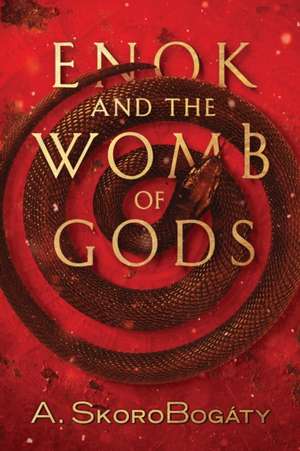 Enok and the Womb of Gods de André Skorobogáty