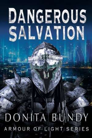 Dangerous Salvation de Donita Bundy