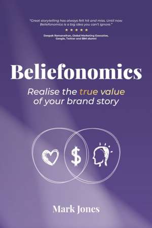 Beliefonomics de Mark Howard Jones