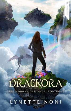 Draekora: Volume 3 de Lynette Noni