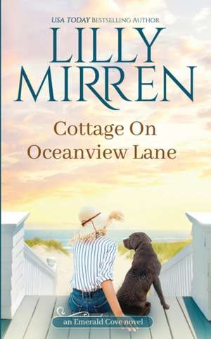 Cottage on Oceanview Lane de Lilly Mirren