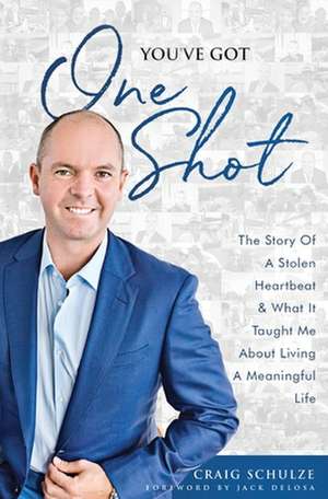 You've Got One Shot de Craig Schulze