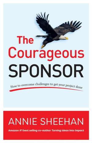 The Courageous Sponsor de Annie Sheehan