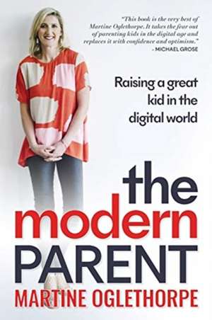 The Modern Parent de Martine Oglethorpe