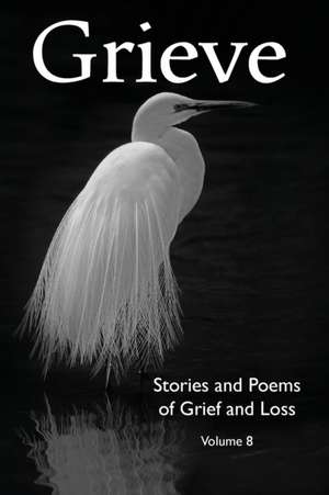 Grieve Volume 8 de Hunter Writers Centre