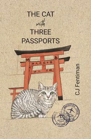 The Cat with Three Passports de Cj Fentiman