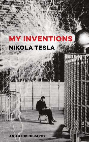 My Inventions de Nikola Tesla