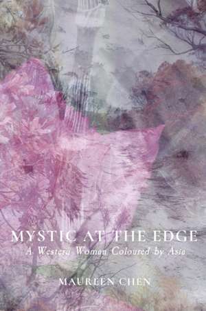 MYSTIC AT THE EDGE de Maureen Chen