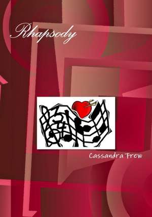 Rhapsody de Cassandra Frew