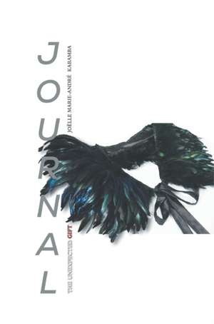 The Unexpected Gift Journal de Joelle M. A Kabamba