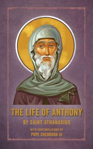 The Life of Anthony de Saint Athanasius