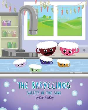 The Babyccinos Safety in the Sink de Dan Mckay