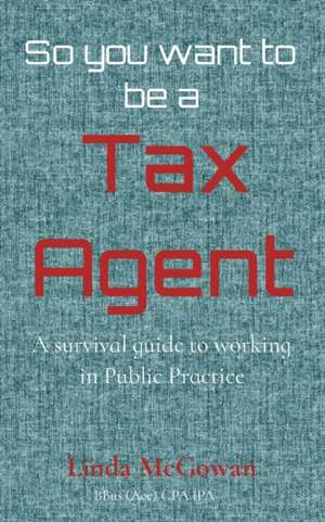 So you want to be a Tax Agent de Linda McGowan