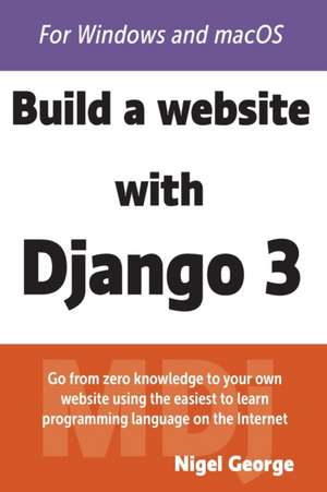 Build a Website With Django 3 de Nigel George