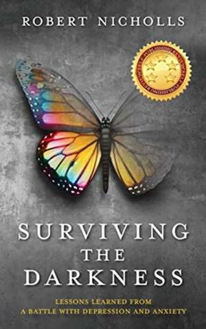 Surviving the Darkness de Robert Nicholls