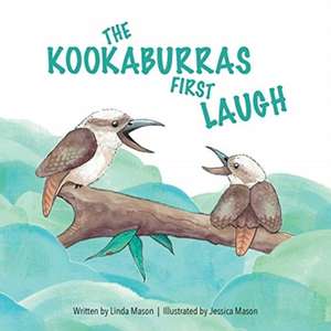 THE KOOKABURRAS FIRST LAUGH de Linda Mason