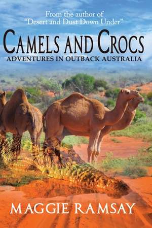 Camels and Crocs de Maggie Ramsay