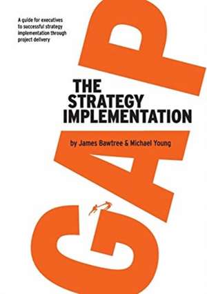 The Strategy Implementation Gap de James Bawtree
