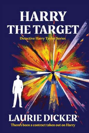 Harry The Target de Laurie Dicker