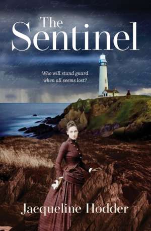 The Sentinel de Jacqueline Hodder