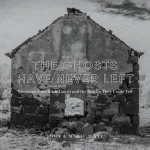 The Ghosts Have Never Left de John Watt