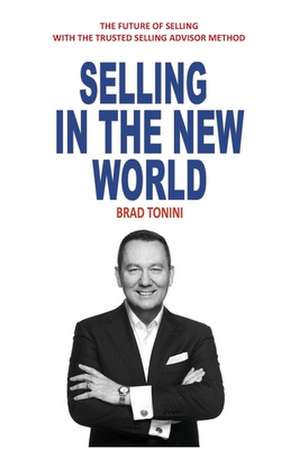 Selling in the New World de Brad Tonini