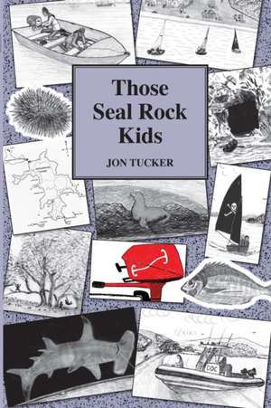 Those Seal Rock Kids de Jon Tucker