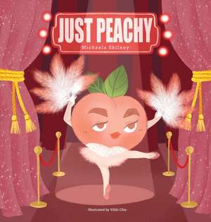 Just Peachy de Michaela Skilney