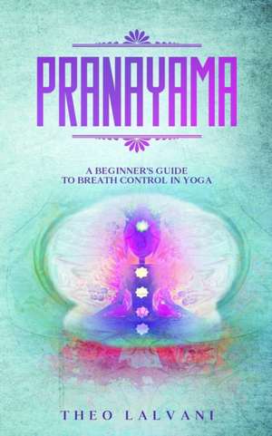 Pranayama de Theo Lalvani