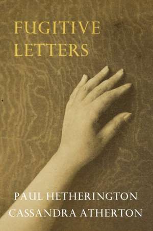 Fugitive Letters de Hetherington Paul