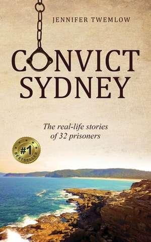 Convict Sydney de Jennifer Twemlow