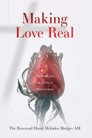 Making Love Real de David McIndoe Hodges