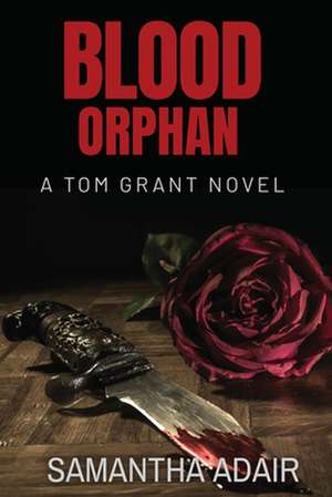 Blood Orphan de Samantha Adair