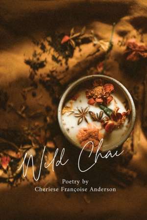 Wild Chai de Cheriese Francoise