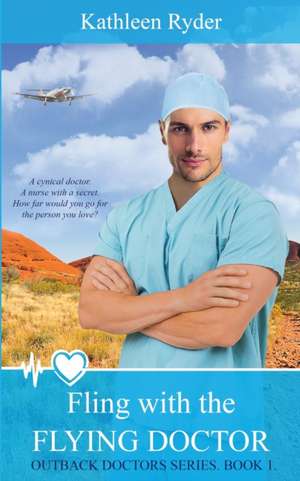 Fling With The Flying Doctor de Kathleen Ryder