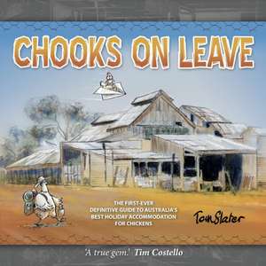 Chooks On Leave de Thomas G Slater