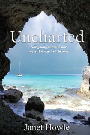 Uncharted de Janet Howle