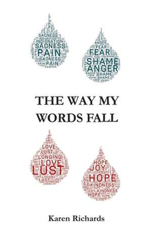 The Way My Words Fall de Karen L Richards