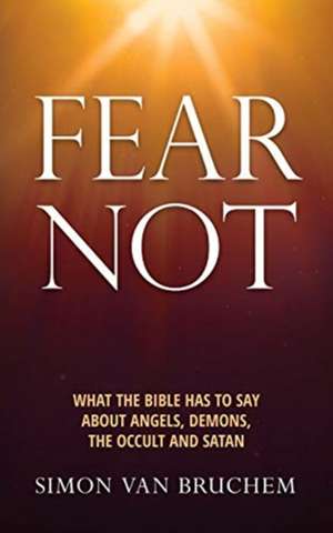 Fear Not de Simon van Bruchem