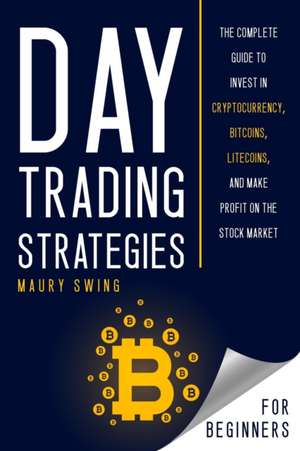 Day Trading Strategies For Beginners de Maury Swing