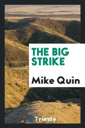 The Big Strike de Mike Quin