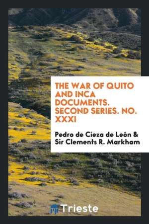 The War of Quito de Pedro De Cieza De Leon