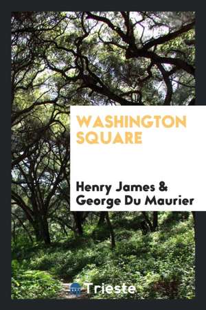 Washington Square de Henry James