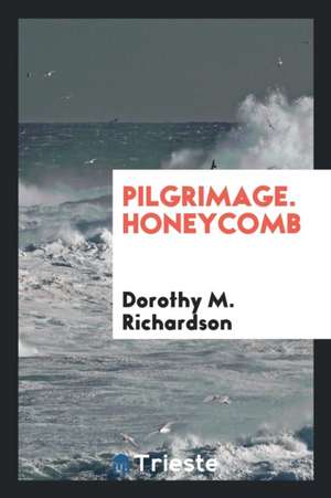 Honeycomb de Dorothy M. Richardson