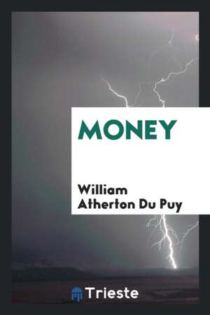 Money de William Atherton Dupuy