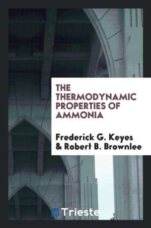 Teh Thermodynamic Properties of Ammonia de Frederick G. Keyes