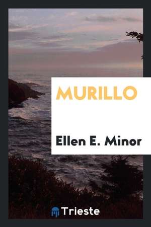 Murillo de Ellen E. Minor